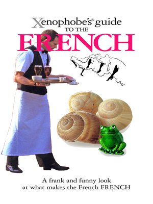 cover image of The Xenophobe's Guide to the French